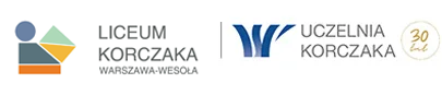 Korczakowskie Liceum Ogólnokształcące Warszawa-Wesoła Korczakowskie Liceum Ogólnokształcące Warszawa-Wesoła