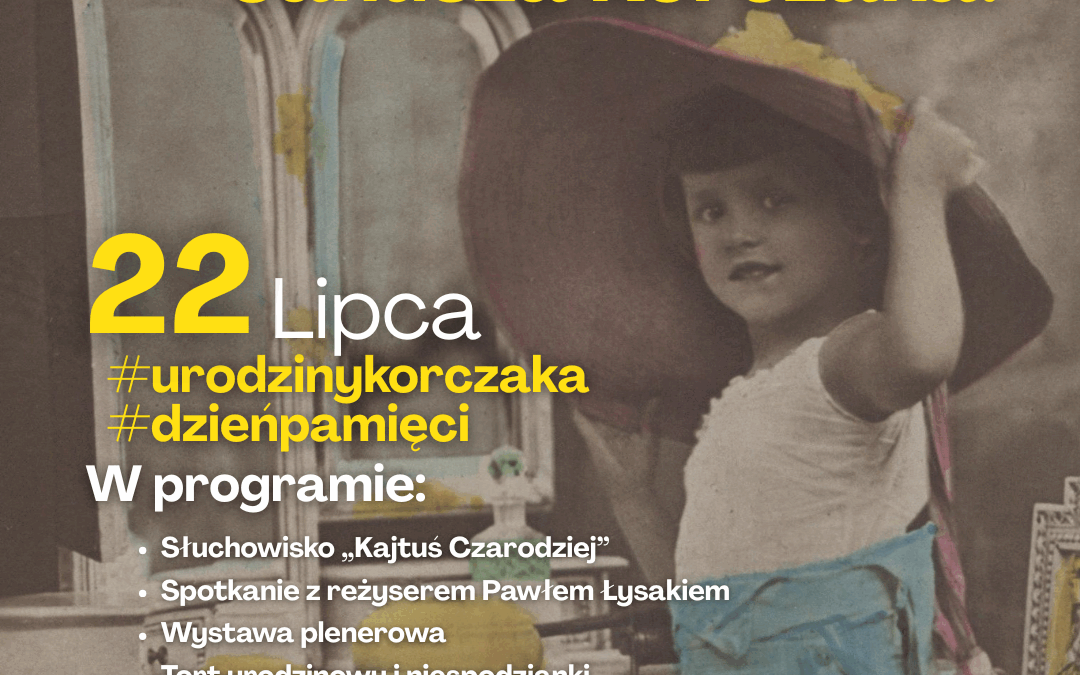 Pamiętamy o urodzinach Janusza Korczaka!